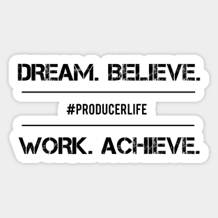 Dream. Believe. Work. Achieve. Sticker